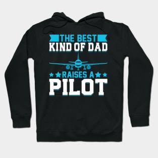 The Best Kind Of Dad Raises A Pilot Hoodie